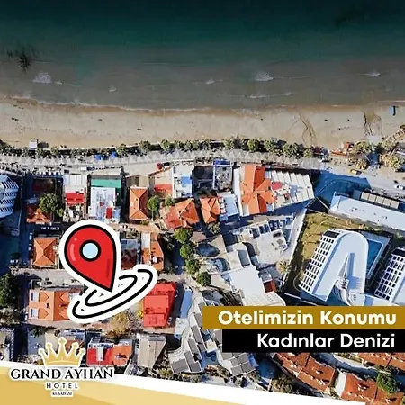 Grand Ayhan * Κουσάντασι